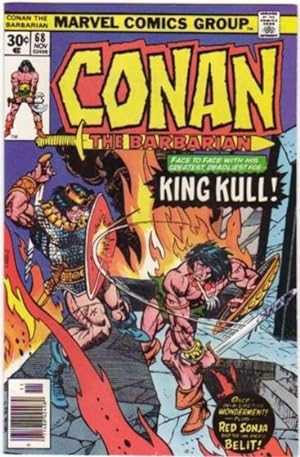 Conan the Barbarian # 68 November 1976 -featuring "King Kull", "Red Sonja" & "Belit" in "Of Once ...