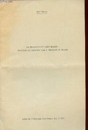 Seller image for LA TENTATION DE SAINT BENOIT : RELATION OU CREATION PAR S. GREGOIRE LE GRAND / Extrait de "COLLECTANAE CISTERCIENSIA". for sale by Le-Livre