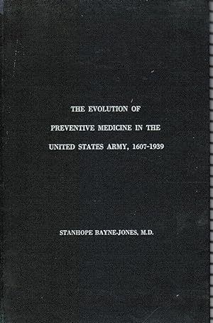 Bild des Verkufers fr The Evolution of Preventive Medicine in the United States Army, 1607-1939 zum Verkauf von Bookshop Baltimore
