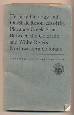 Immagine del venditore per Tertiary Geology and Oil-Shale Resources of the Piceance Creek Basin Between the Colorado and White Rivers, Northwestern Colorado (Contributions to Economic Geology, Geological Survey Bulletin 1082-L) venduto da Ken Sanders Rare Books, ABAA