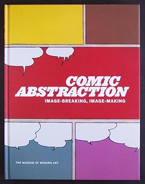 Image du vendeur pour Comic Abstraction: Image Breaking, Image Making mis en vente par Design Books
