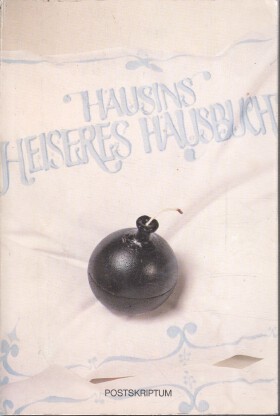 Hausins heiteres Hausbuch. Schule der Weisheit und Tugend in Beispielen aus dem Leben. Ein Lesebu...