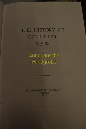 Seller image for The History of Goulburg, N.S.W. for sale by Antiquarische Fundgrube e.U.