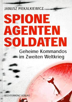 Seller image for Spione, Agenten, Soldaten. Geheime Kommandos im Zweiten Weltkrieg. for sale by Kepler-Buchversand Huong Bach
