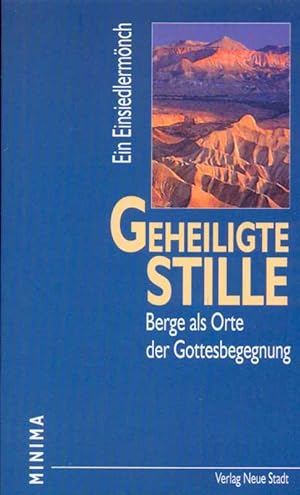 Seller image for Geheiligte Stille. Berge als Orte der Gottesbegegnung. for sale by Online-Buchversand  Die Eule