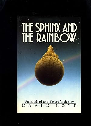 The Sphinx and the Rainbow; Brain, Mind and Future Vision