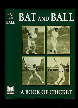 Bild des Verkufers fr Bat And Ball; A New Book of Cricket zum Verkauf von Little Stour Books PBFA Member