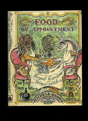 Seller image for Food By Appointment; Royal Recipes since 1066 for sale by Little Stour Books PBFA Member