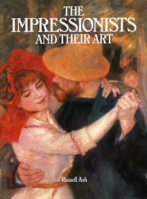 Bild des Verkufers fr The Impressionists and Their Art zum Verkauf von Zoar Books & Gallery