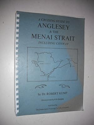 A Cruising Guide to Anglesey & the Menai Strait includign Conway