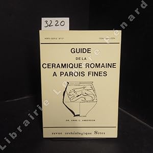 Image du vendeur pour SITES. Hors-Srie N 17 : Guide de la cramique romaine  parois fines (ANDERSON, Anne C.) mis en vente par Librairie-Bouquinerie Le Pre Pnard