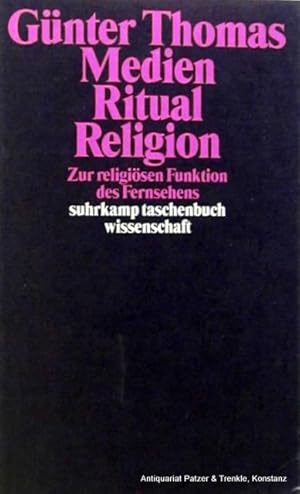 Medien, Ritual, Religion. Zur religiösen Funktion des Fernsehens. (Diss. Heidelberg). Frankfurt, ...