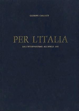 Bild des Verkufers fr Per l'Italia: dall'interventismo all'aprile 1945: libro di storia per la giovent italiana.: Con la collaborazione di F. Massobrio. zum Verkauf von Studio Bibliografico Adige