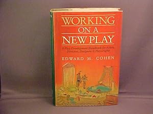 Imagen del vendedor de Working on a New Play: A Play Development Handbook for Actors, Directors, Designers & Playwrights a la venta por Gene The Book Peddler