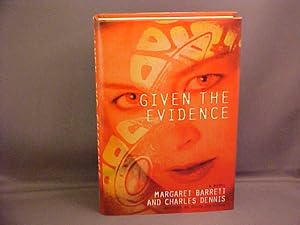 Seller image for Given the Evidence for sale by Gene The Book Peddler