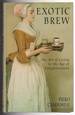 Exotic Brew: The Art of Living in the Age of Enlightenment