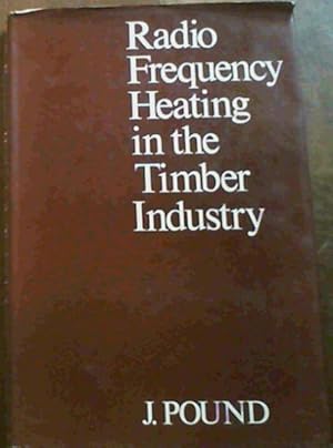 Bild des Verkufers fr Radio frequency heating in the timber industry zum Verkauf von Chapter 1