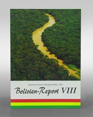 Bolivien-Report VIII. Die ersten Jahre einer Urwaldpfarrei. Chronik ihrer Gründung, Entwicklung u...