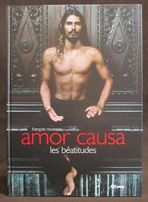 Amor Causa : Les Béatitudes