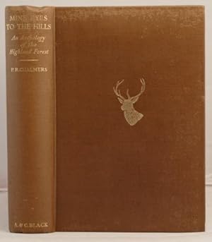 Image du vendeur pour Mine Eyes to the Hills. An anthology of the Highland forest mis en vente par Leakey's Bookshop Ltd.