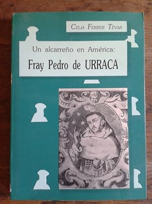 Seller image for UN ALCARREO EN AMRICA: FRAY PEDRO DE URRACA for sale by Librera Pramo