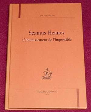 Bild des Verkufers fr SEAMUS HEANEY - L'blouissement de l'impossible zum Verkauf von LE BOUQUINISTE