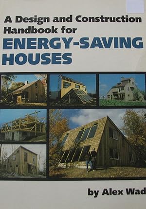 A Design and Construction Handbook for Energy-Saving Houses