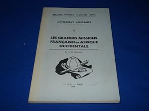 Les Grandes Missions Françaies en Afrique Occidentale. Vol. X