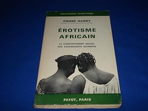 Imagen del vendedor de Erotisme Africain. Le comportement sexuel des adolescents Guinens a la venta por Emmanuelle Morin