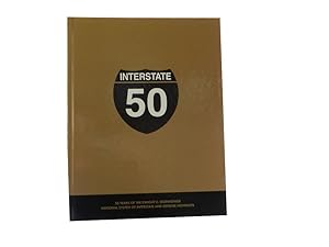 Interstate 50: 50 Years of the Dwight D Eisenhower National System of Interstate and Defense High...