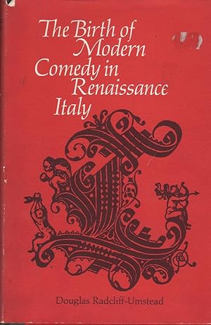 The Birth of Modern Comedy in Renaissance Italy