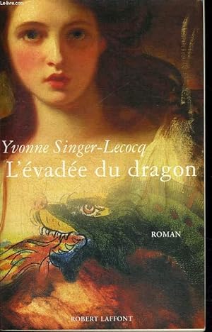 Bild des Verkufers fr L'EVADEE DU DRAGON. zum Verkauf von Le-Livre