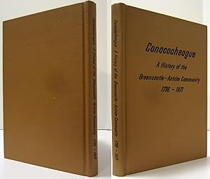 CONOCOCHEAGUE, A HISTORY OF THE GREENCASTLE-ANTRIM COMMUNITY 1736-1971