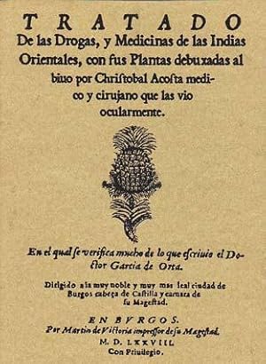 TRATADO DE LAS DROGAS, Y MEDICINAS DE LAS INDIAS ORIENTALES, con sus plantas dibujadas.