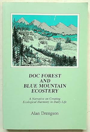 Seller image for Doc Forest and Blue Mountain Ecostery: A Narrative on Creating Ecological Harmony in Daily Life for sale by Shoestring Collectibooks