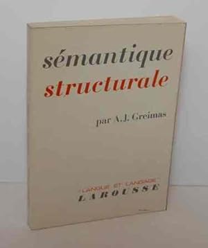 Sémantique structurale, recherche de méthode, langue et langage, Paris, Larousse, 1966.