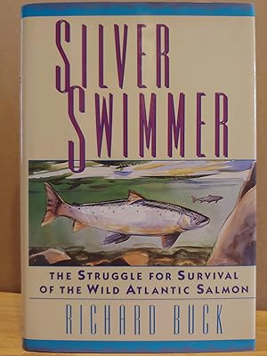 Bild des Verkufers fr Silver Swimmer: The Struggle for Survival of the Wild Atlantic Salmon zum Verkauf von H.S. Bailey