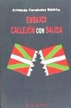 Seller image for EUSKADI CALLEJON CON SALIDA for sale by AG Library