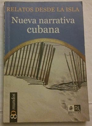 Immagine del venditore per Relatos desde la isla. Nueva narrativa cubana. venduto da Aaromadelibros