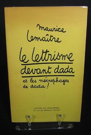 Image du vendeur pour Le Lettrisme devant Dada et les ncrophages de Dada mis en vente par Librairie Bonheur d'occasion (LILA / ILAB)