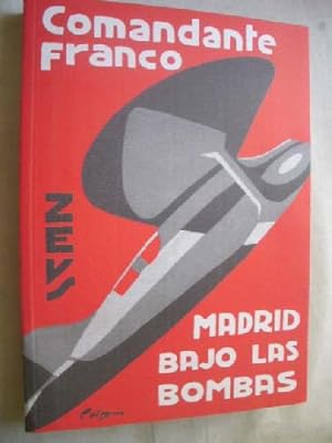 MADRID BAJO LAS BOMBAS