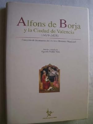 Imagen del vendedor de ALFONS DE BORJA Y LA CIUDAD DE VALENCIA (1419-1458) a la venta por Librera Maestro Gozalbo