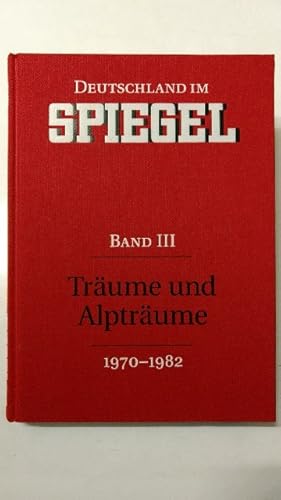 Bild des Verkufers fr Deutschland im Spiegel. Band 3. Trume und Albtrume ( 1970- 1982). zum Verkauf von KULTur-Antiquariat