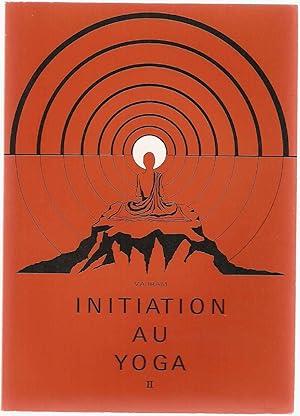 Initiation au Yoga.II. Pratique