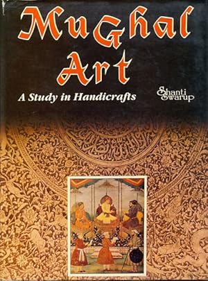 Bild des Verkufers fr Mughal art. A study in handicrafts. zum Verkauf von Fundus-Online GbR Borkert Schwarz Zerfa