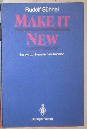 Make it New. Essays zur literarischen Tradition.