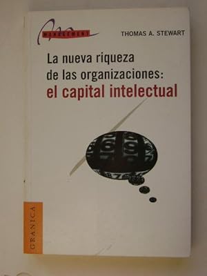 LA NUEVA RIQUEZA DE LAS ORGANIZACIONES: EL CAPITAL INTELECTUAL