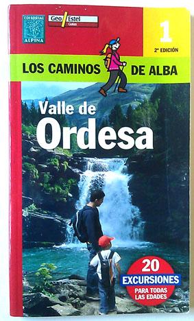 Bild des Verkufers fr Valle De Ordesa ( 20 Excursiones para todas las edades ) zum Verkauf von Librera Salvalibros Express