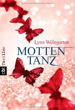 Seller image for Mottentanz. Thriller. Aus dem Amerikanischen von Violeta Topalova. Originaltitel: Wherever Nina lies. - (=cbt 30741). for sale by BOUQUINIST