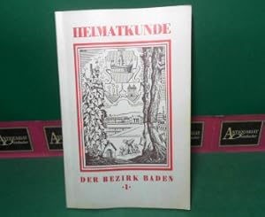 Immagine del venditore per Heimatkunde - Der Bezirk Baden - Heft 1: Allgemeines und Ortskunde. venduto da Antiquariat Deinbacher